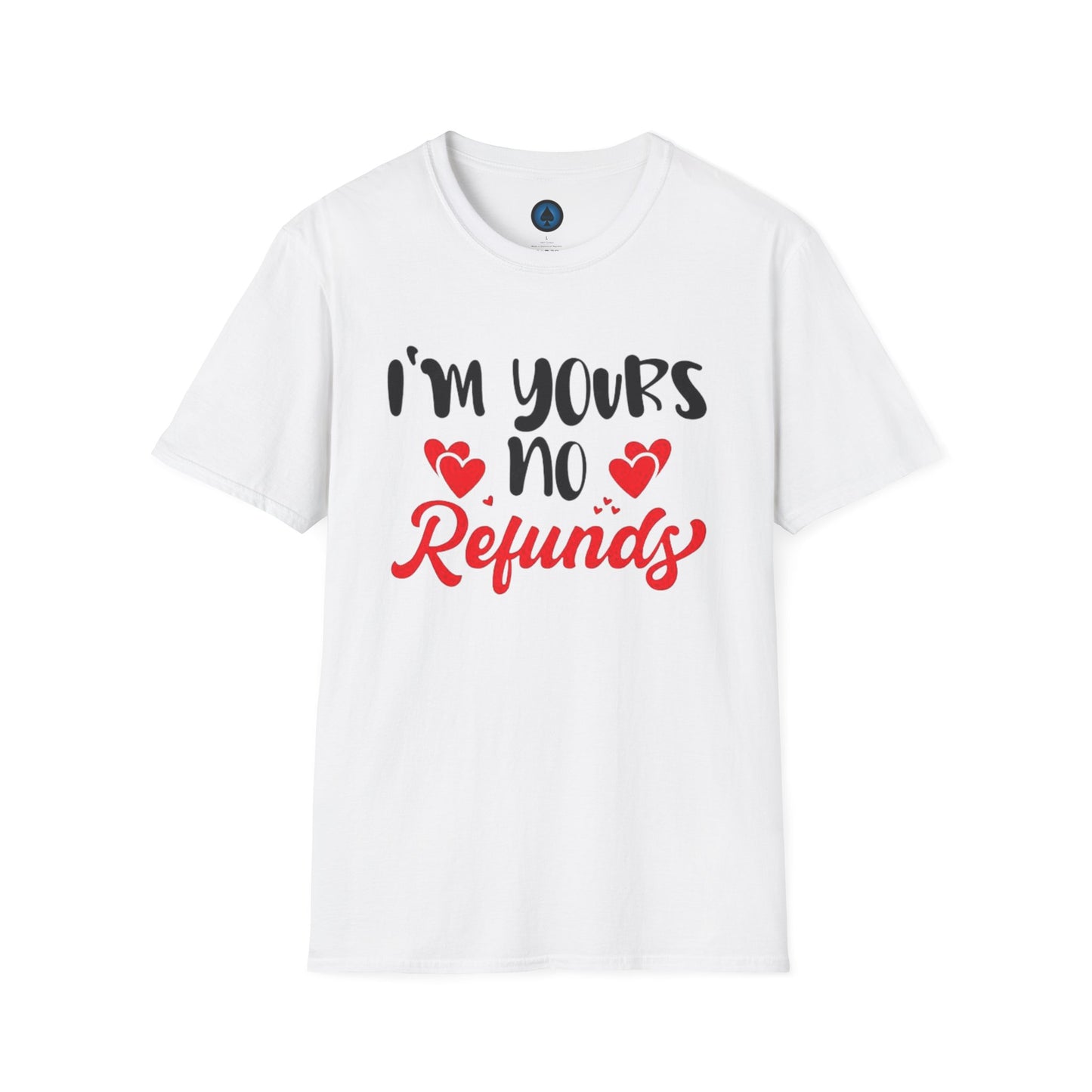 Im Yours, No Refunds