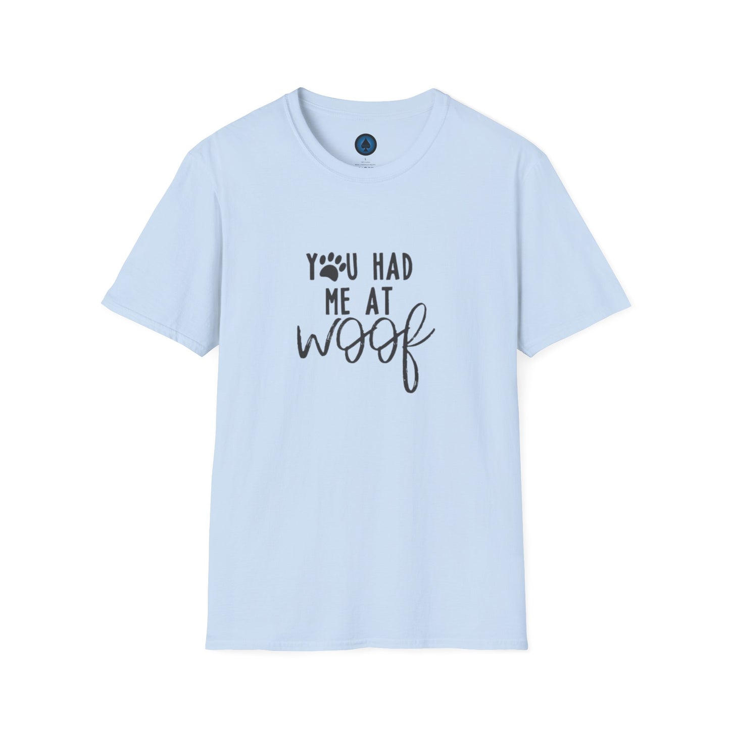 Unisex - You Had Me at Woof