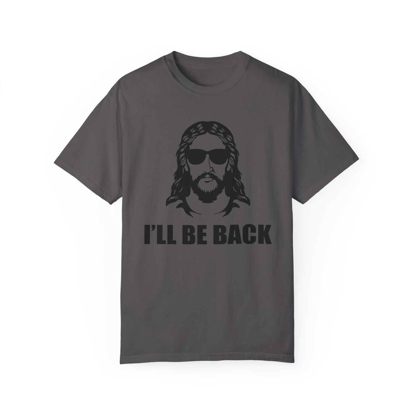 Comfort Colors Unisex - Jesus - I'll Be Back