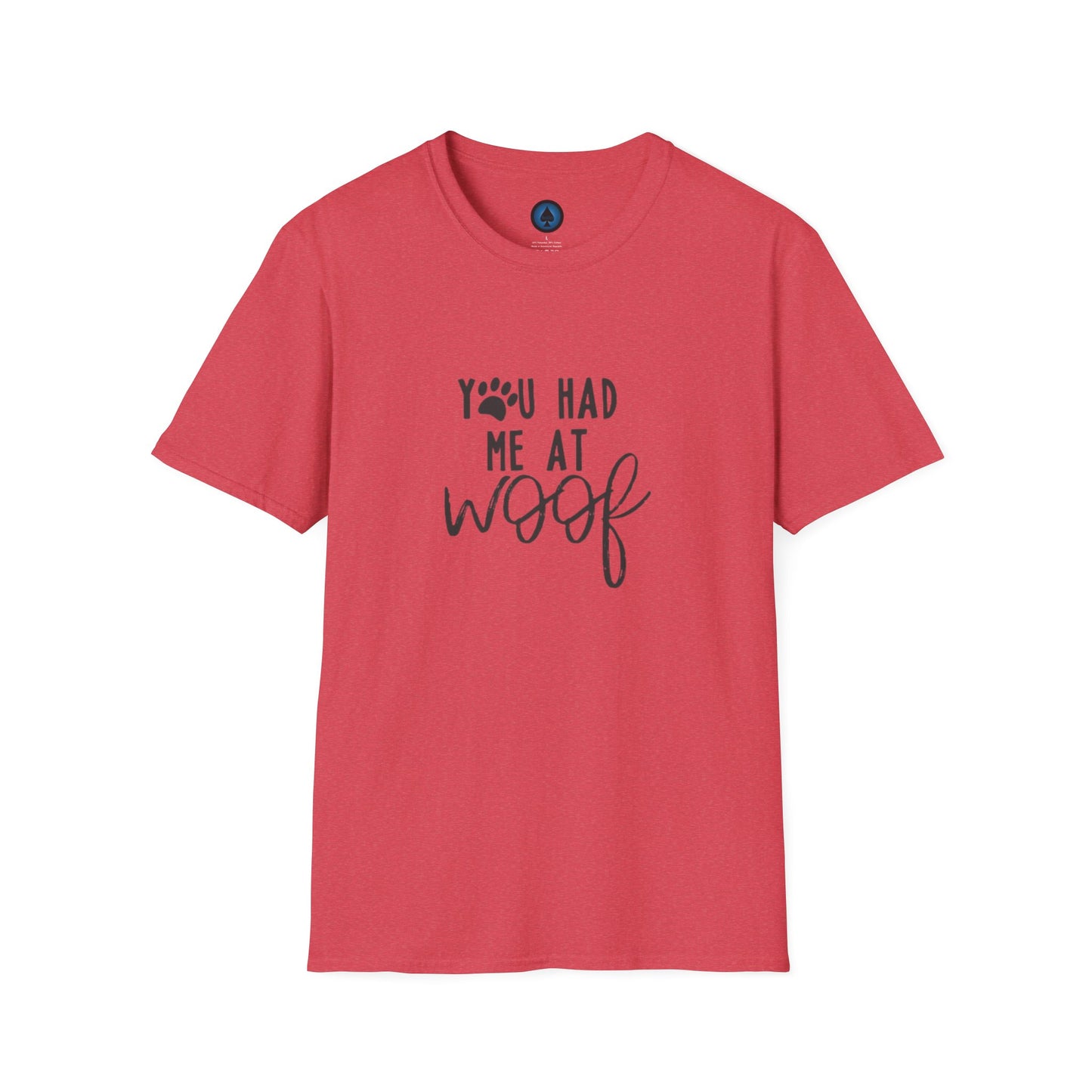 Unisex - You Had Me at Woof