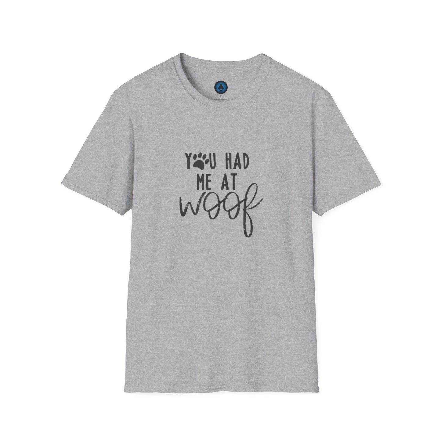 Unisex - You Had Me at Woof