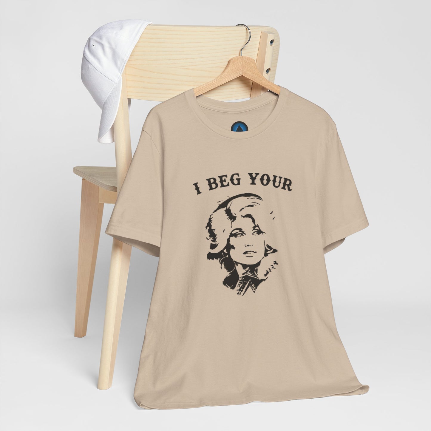 I Beg Your Parton Tshirt