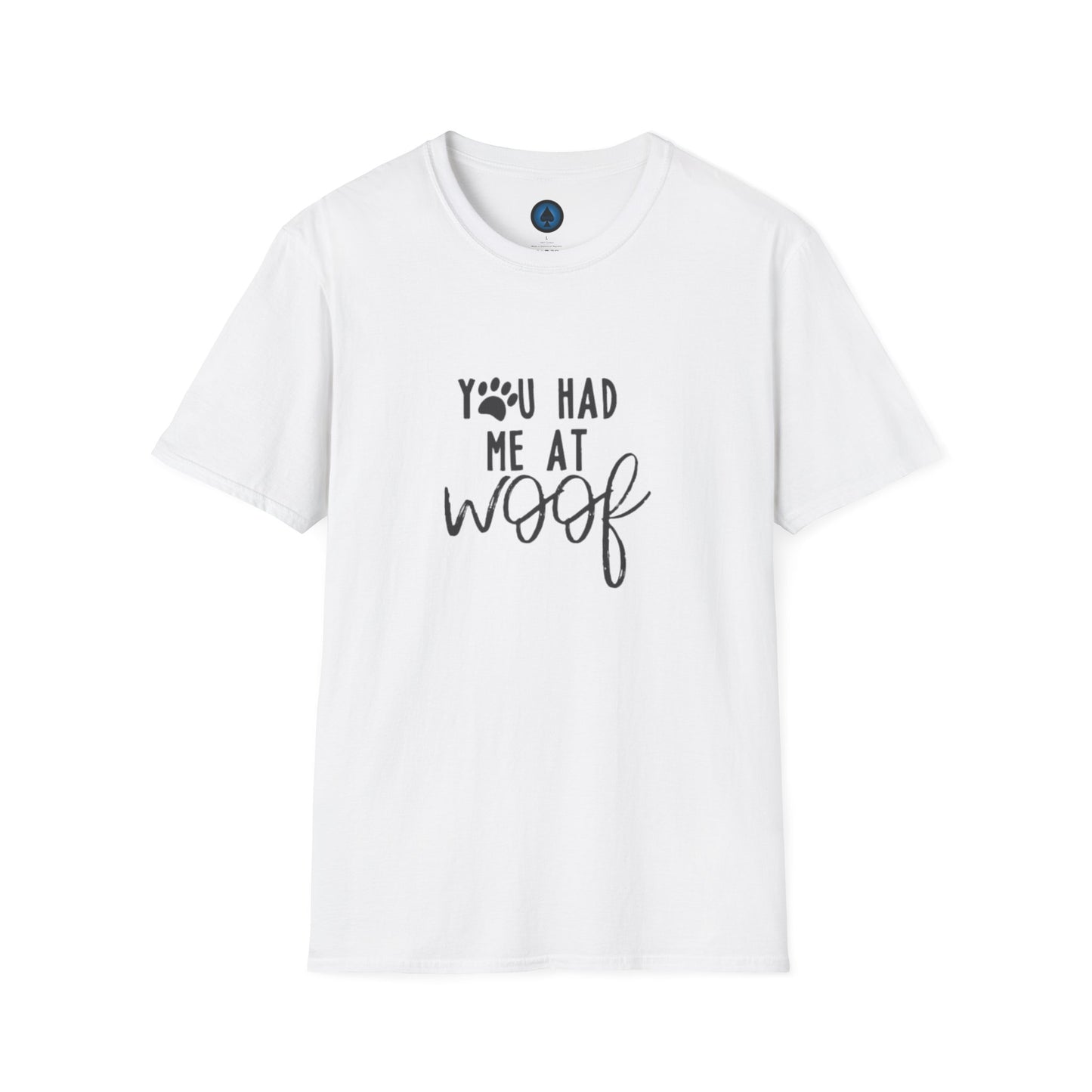 Unisex - You Had Me at Woof